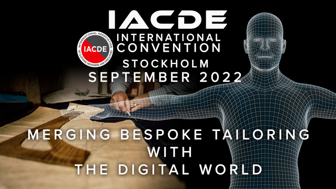 IACDE Convention 2022: Merging Bespoke Tailoring With the Digital World